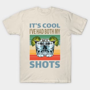 It's cool I've had both My Shots..Tequila lovers gift T-Shirt